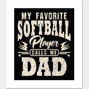 Dad My Favorite Softball Player Calls Me Posters and Art